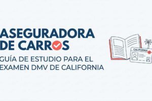 Guía de Estudio para Licencia de Conducir en California